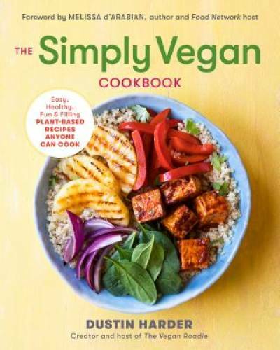 The Simply Vegan Cookbook: Easy, Healthy, Fun, and Filling Plant-Based Re – GOOD