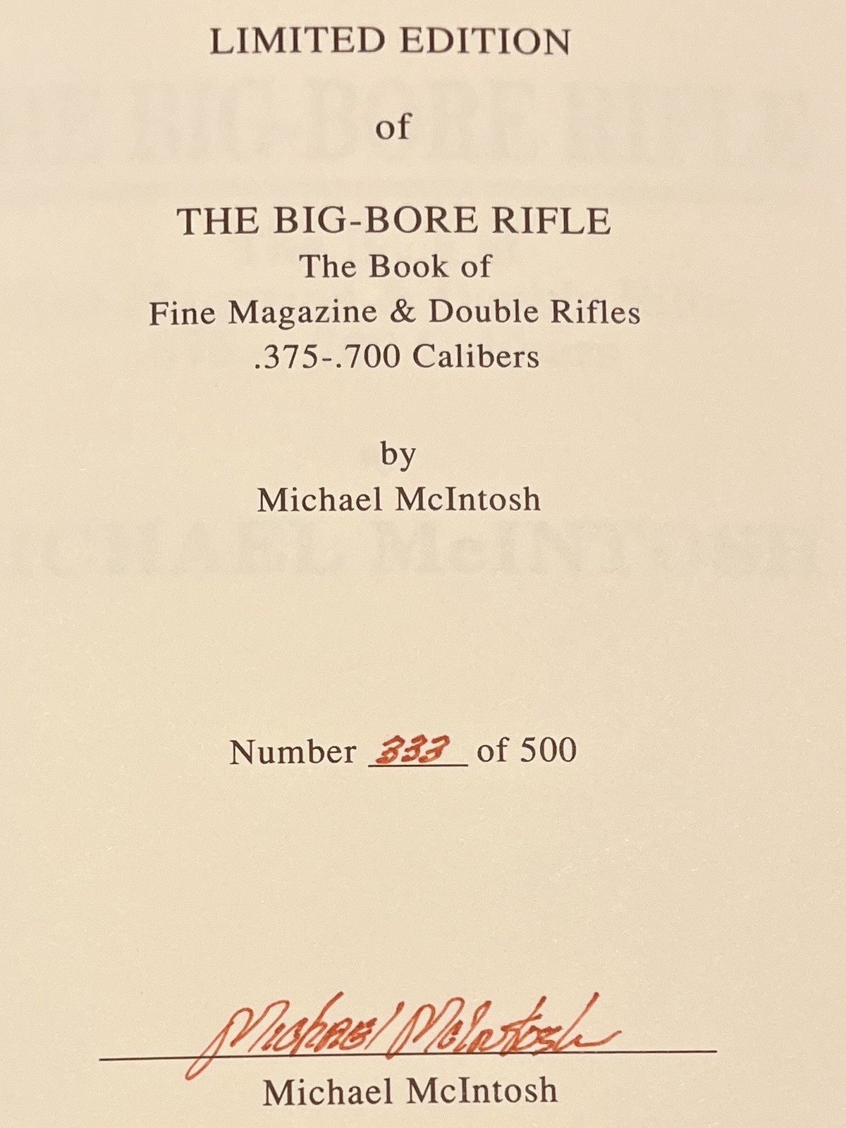 The Big-Bore Rifle Michael McIntosh…LIMITED EDITION NUMBERED AND AUTOGRAPHED!!!!