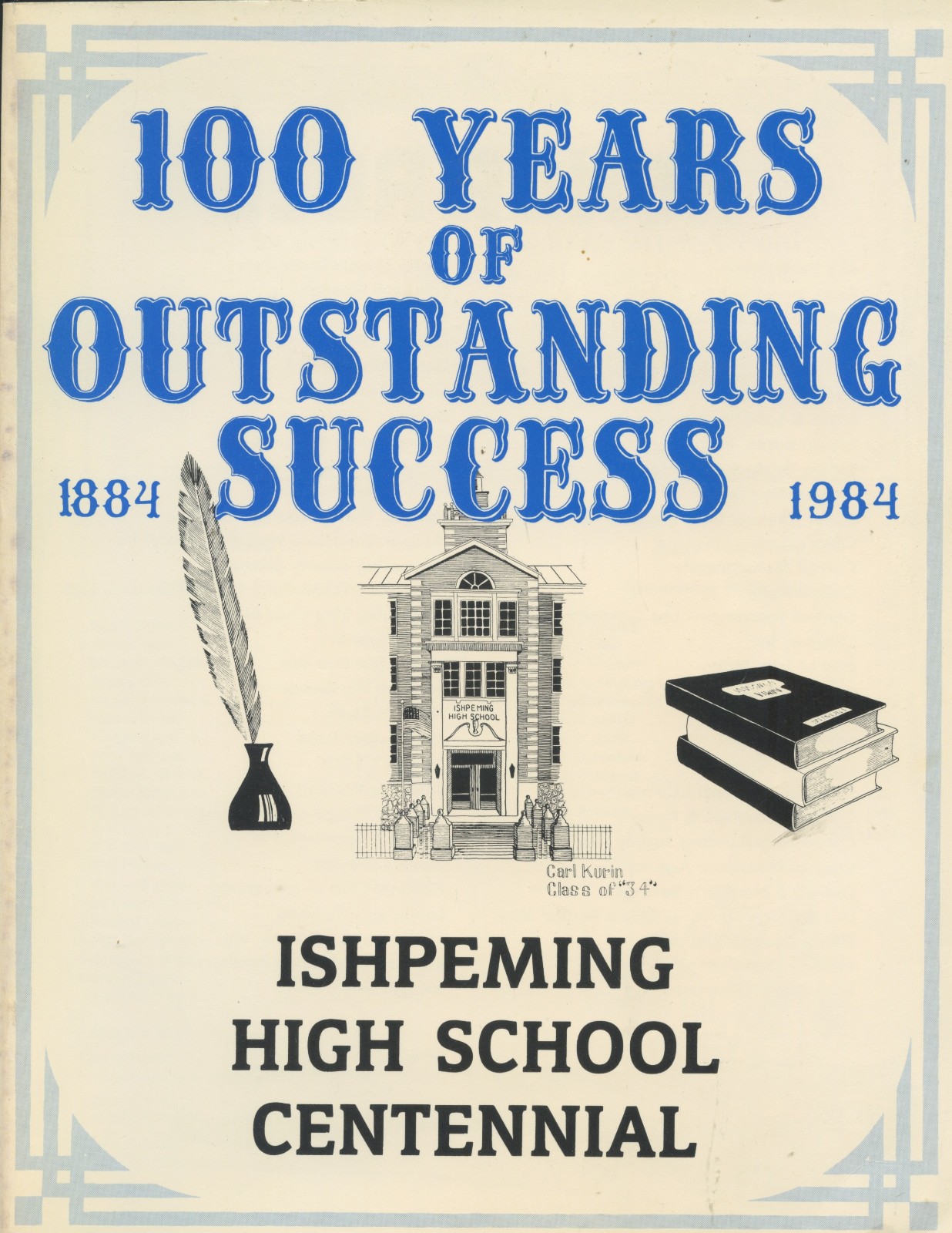 ISHPEMING, MICHIGAN “HIGH SCHOOL CENTENNIAL, 1884-1984” BOOK (216 PAGES, NICE)