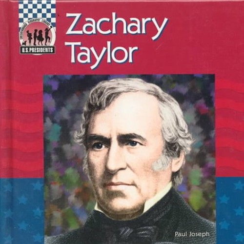 Zachary Taylor Library Binding Paul Joseph