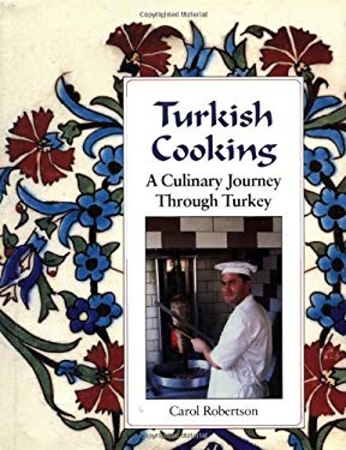 Turkish Cooking : A Culinary Journey Through Turkey Hardcover Car