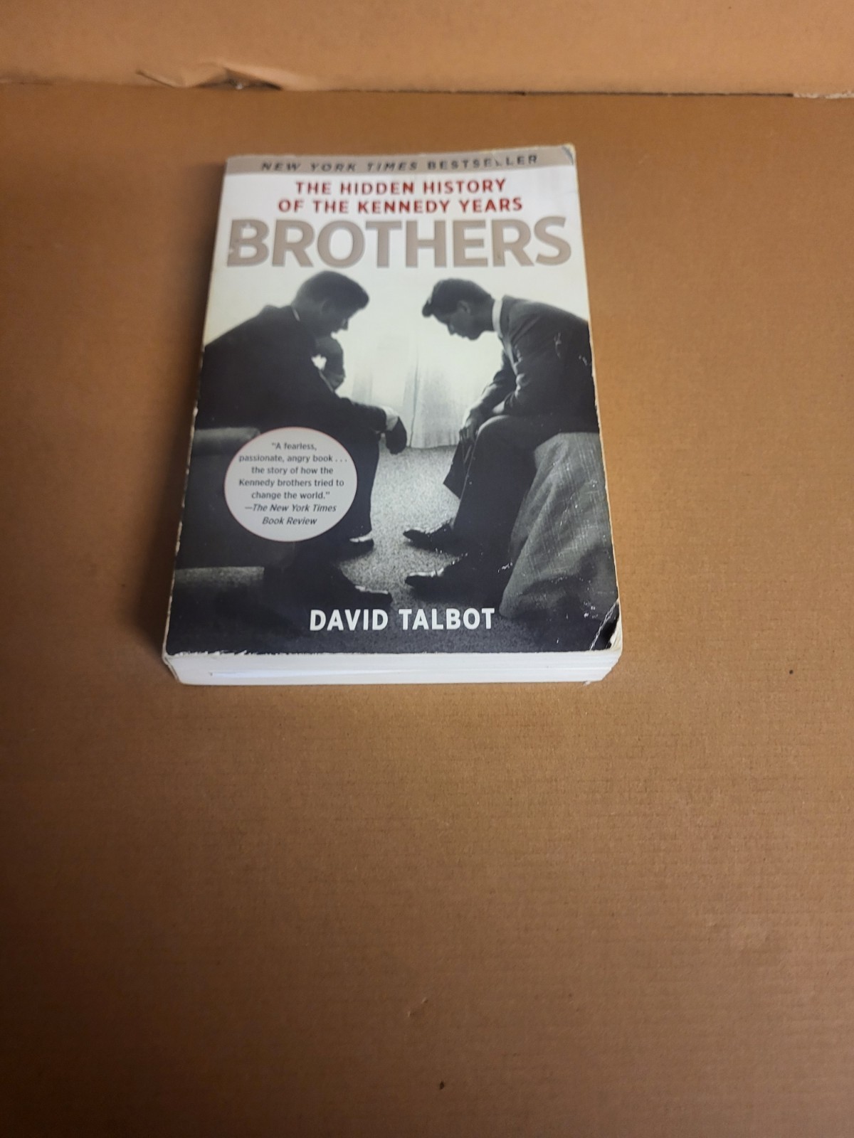 Brothers: The Hidden History of the Kennedy Years, Talbot, David, 9780743269186