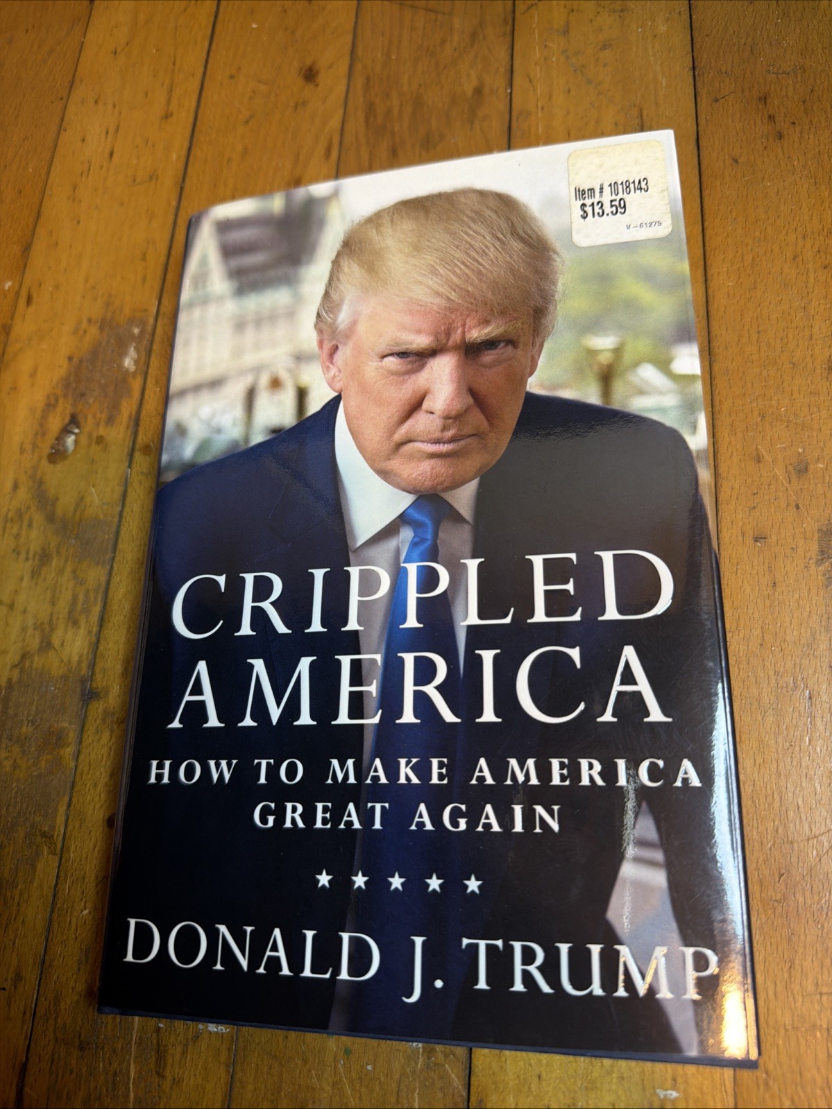 Donald J. Trump Crippled America HC DJ First Edition First Printing 2015