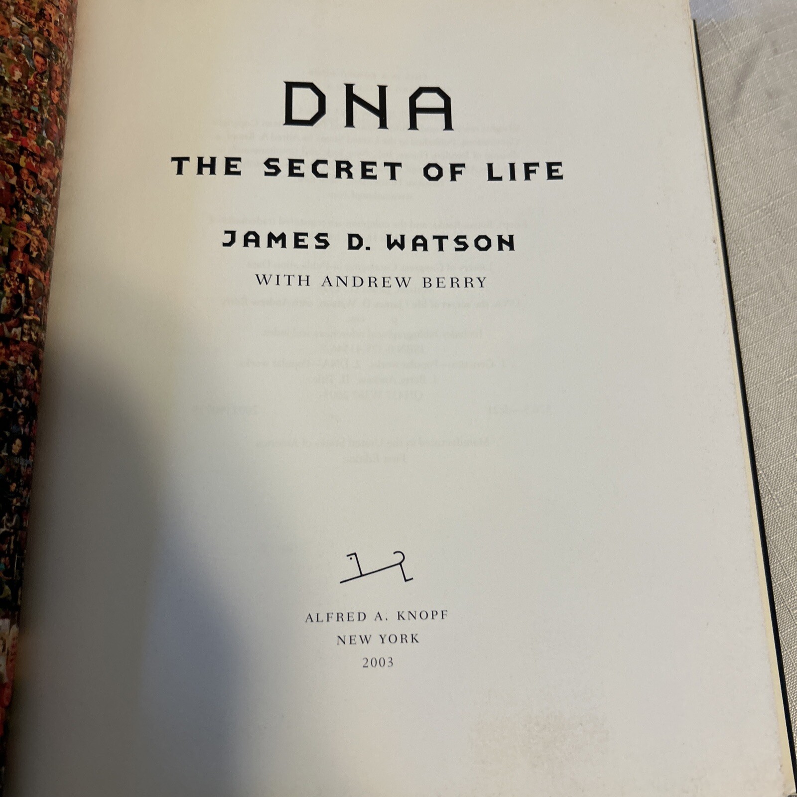 DNA by James D. Watson Knopf 2003 First Edition with Holographic Cover