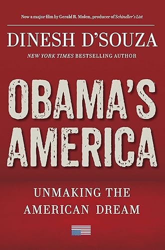 Obama’s America: Unmaking the American Dream