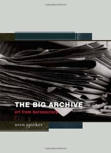 The Big Archive – Art From Bureaucracy by Spieker, Sven Hardback Book The Fast