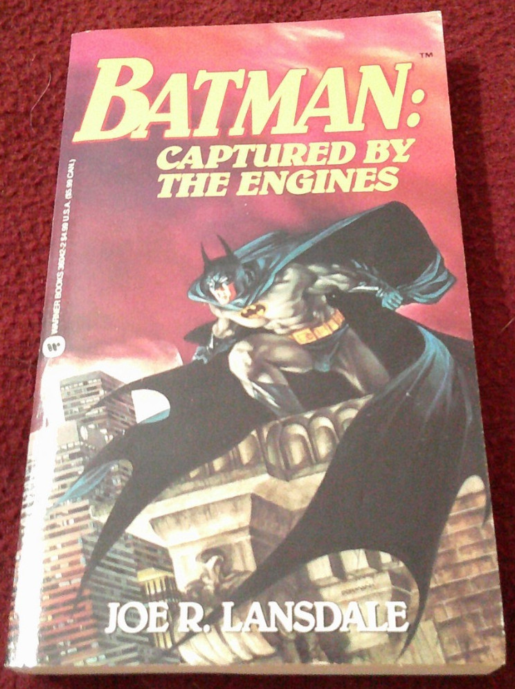 Batman : Captured by Engines by Joe R. Lansdale (1991, pb) first print VG