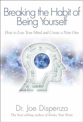 Breaking The Habit of Being – Paperback, by Dispenza Dr. Joe – Very Good