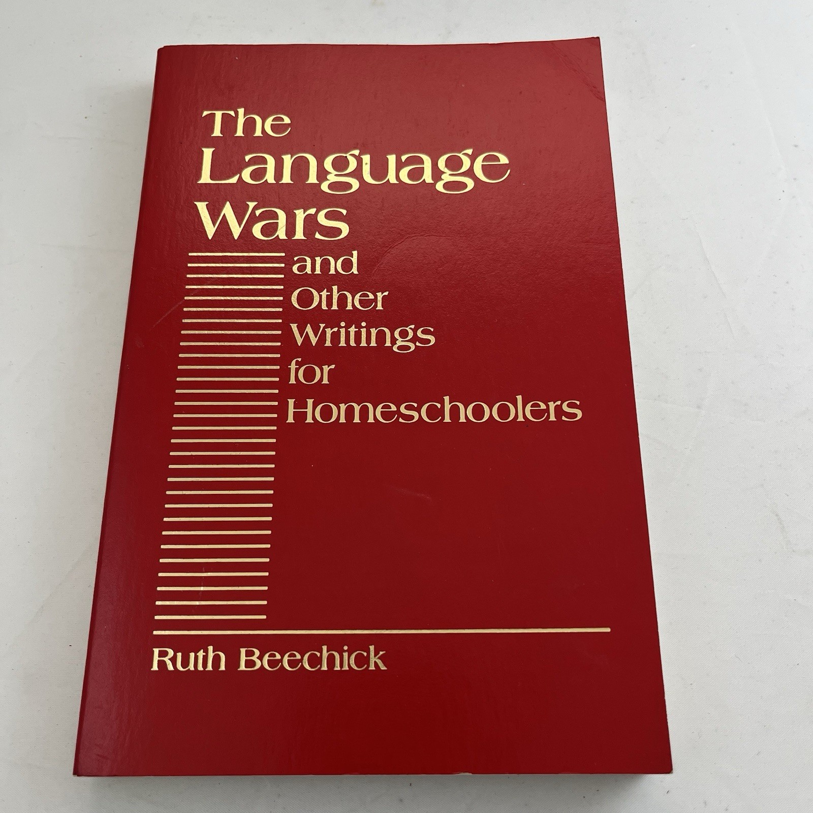 Homeschool Writings The Language Wars Book by Beechick