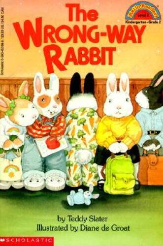 The Wrong-Way Rabbit (Hello Reader) – Paperback By Slater, Teddy – GOOD