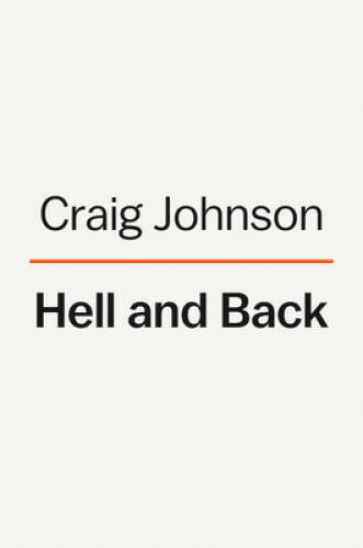 Hell and Back: A Longmire Mystery – Hardcover By Johnson, Craig – GOOD
