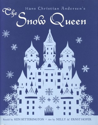 Hans Christian Andersen’s the Snow Queen by Setterington, Ken