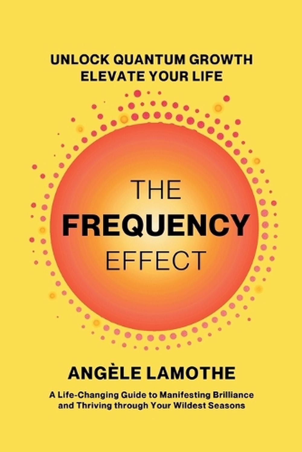 The Frequency Effect by Ang?le Lamothe Paperback Book