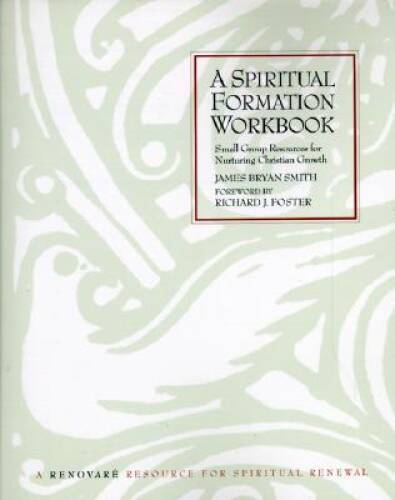 Spiritual Formation Workbook, A – Paperback By Smith, James Bryan – GOOD