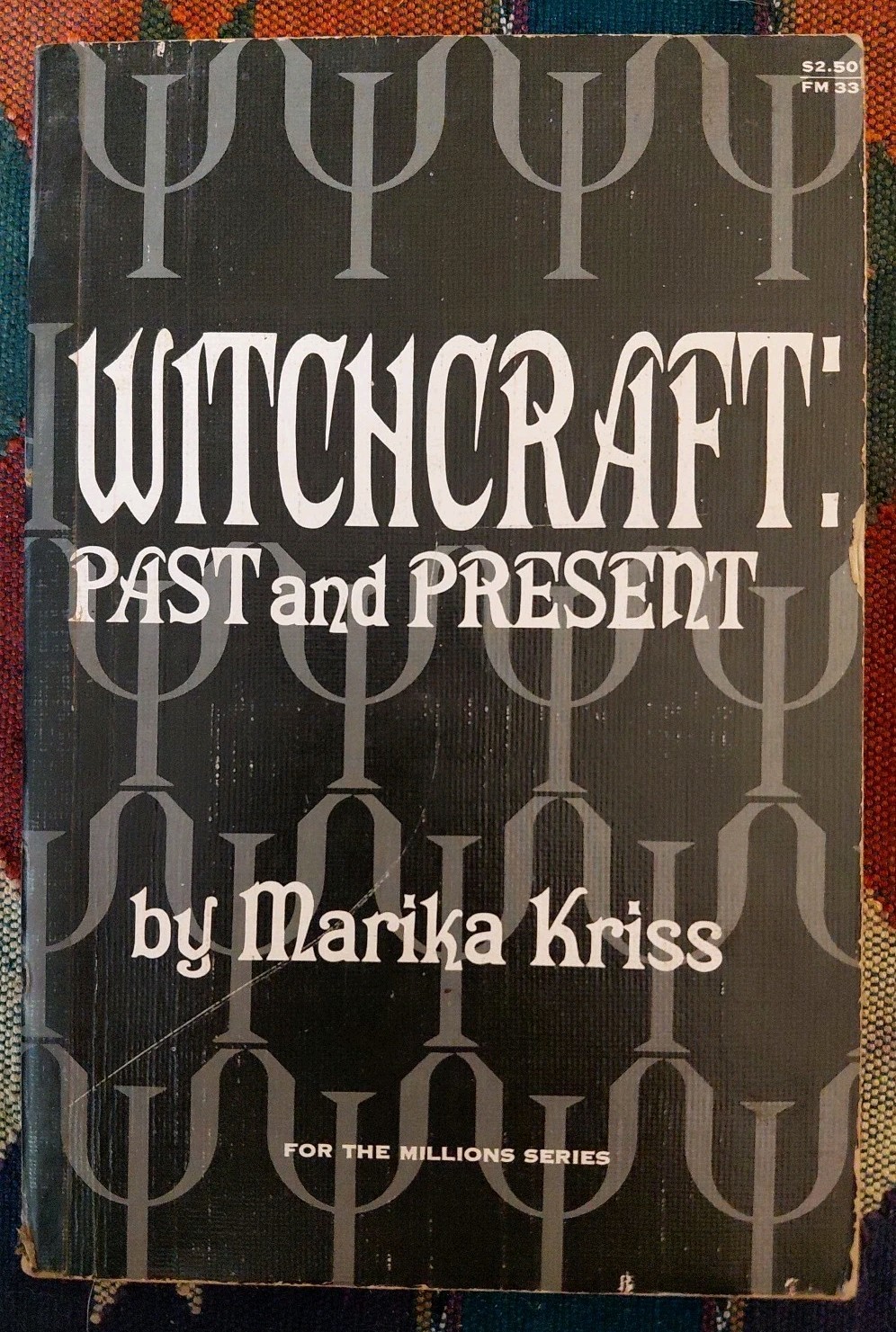 Witchcraft Past and Present (For the Millions) by Marika Kriss Fair Condition