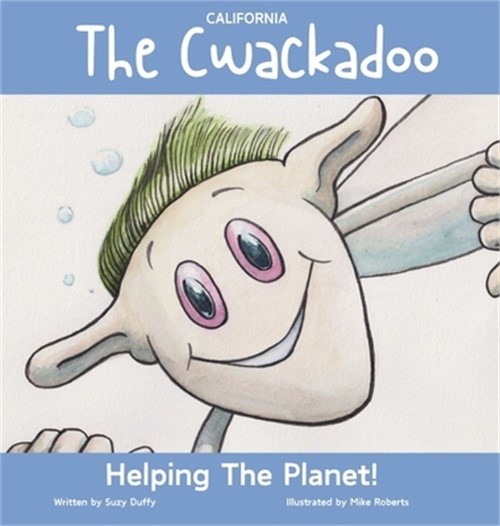 The California Cwackadoo: Helping The Planet! (Hardback or Cased Book)