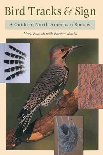Bird Tracks & Sign – Paperback, by Elbroch Mark; Marks Eleanor – Very Good