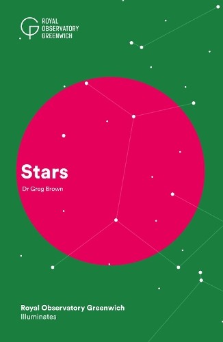 Stars (Royal Observatory Greenwich Illuminates series): 1 by Greg Brown Book The