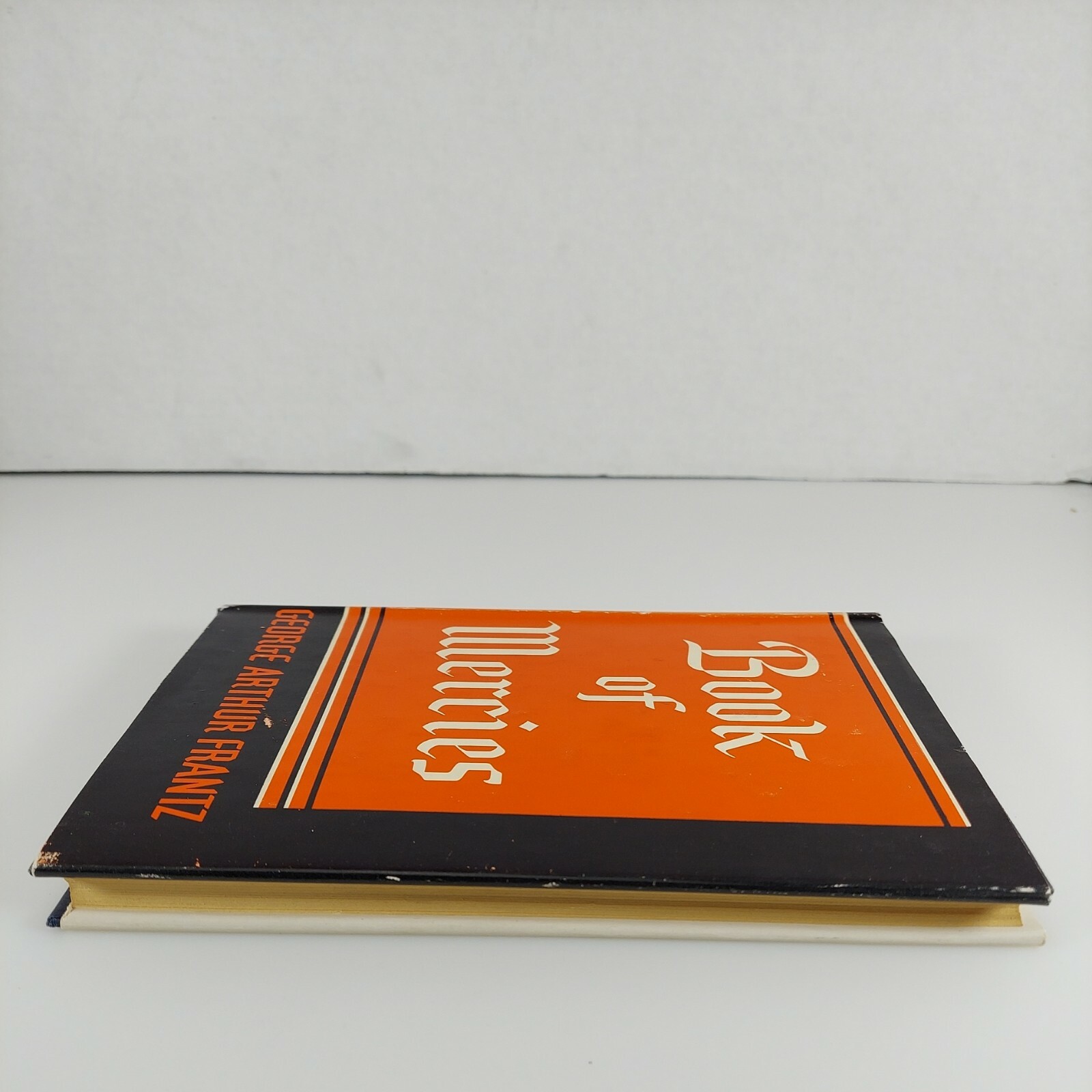 Book Of Mercies by George Arthur Frantz 1952 HCDJ Bobbs Merrill