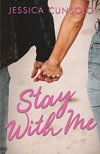 Stay With Me (A Wattpad Novel) By Jessica Cunsolo