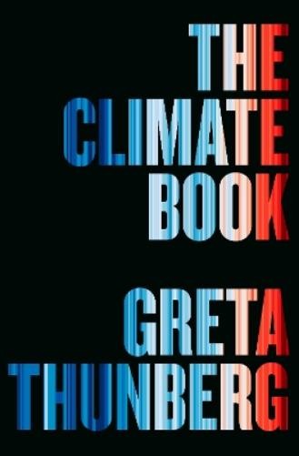 Greta Thunberg The Climate Book (Hardback)