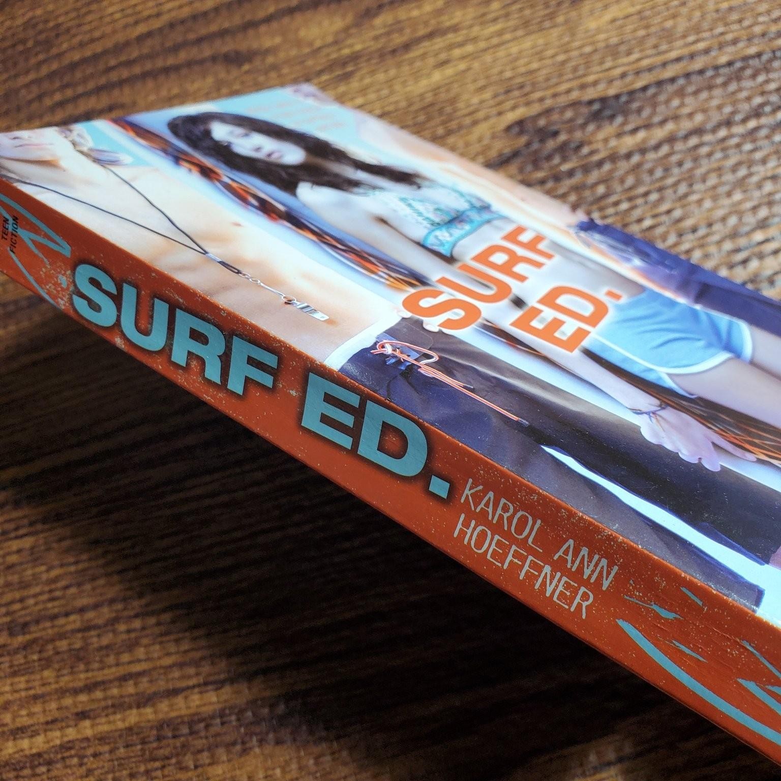 Surf Ed. Karol Ann Hoeffner 2007 First Edition Teen Fiction Simon Pulse