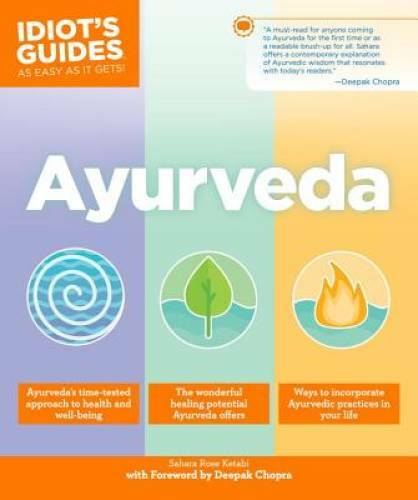 Ayurveda (Idiot’s Guides) – Paperback By Ketabi, Sahara Rose – VERY GOOD