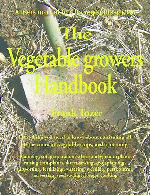 The Vegetable Growers Handbook – 9780977348930, paperback, Frank Tozer