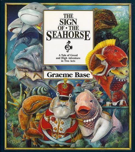 The Sign of the Seahorse by Graeme Base