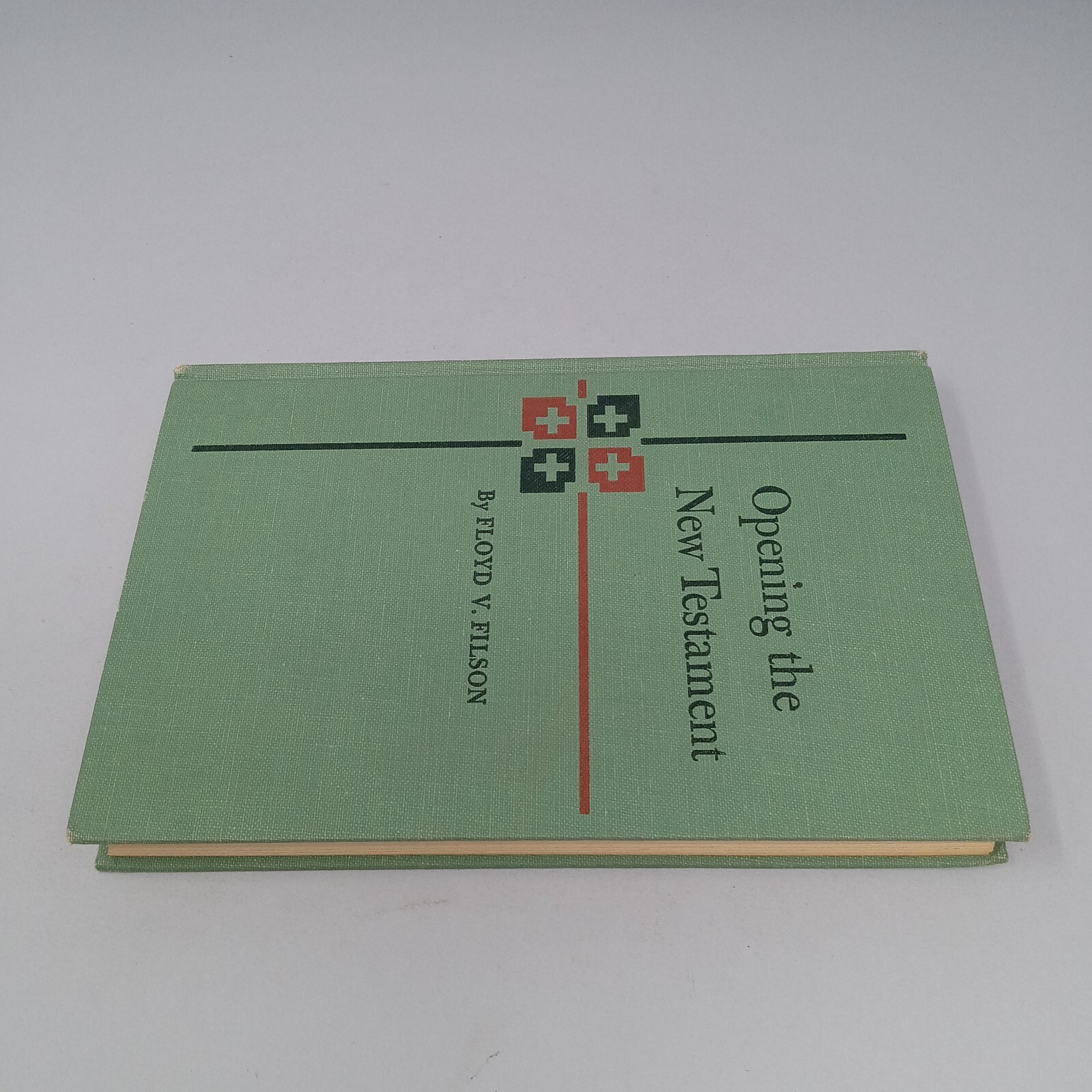 Opening The New Testament: 1952 Westminster Press Hardcover by Floyd V. Filson
