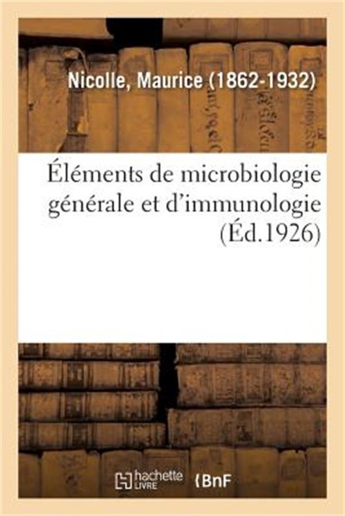 �l�ments de Microbiologie G�n�rale Et d’Immunologie: Morphologie Et Physiologie