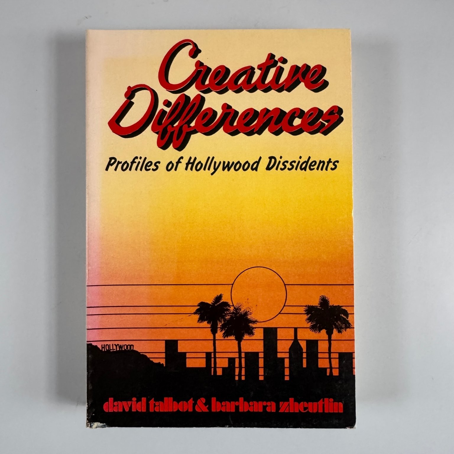 Creative Differences Talbot & Zheutlin 1978 First Edition Hollywood Politics ARC
