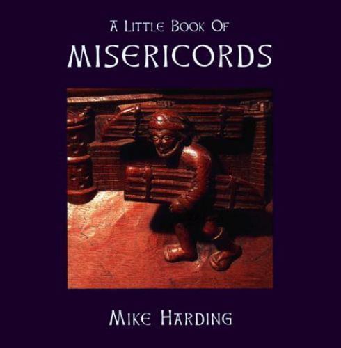 A Little Book of Misericords (Little Books)