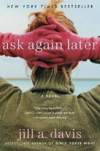 Ask Again Later: A Novel – Paperback By Davis, Jill A – VERY GOOD