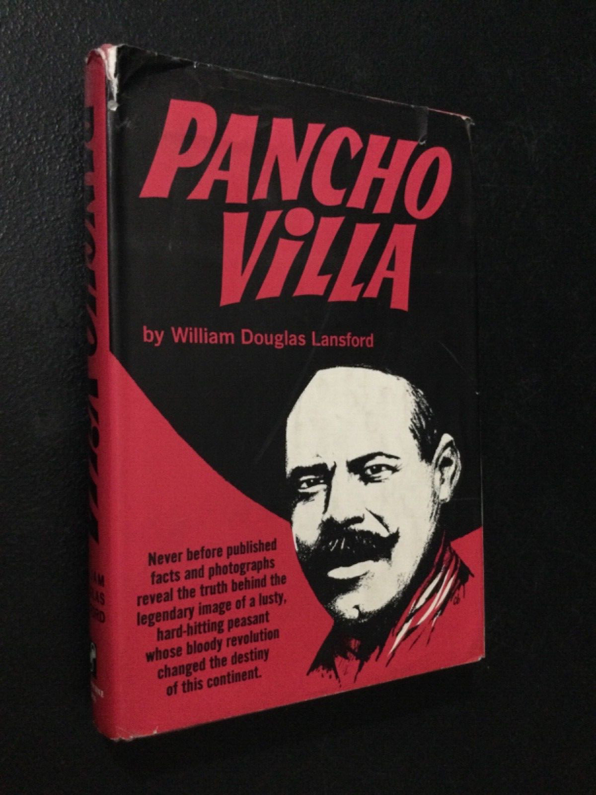 Pancho Villa by William Douglas Lansford 1965 HC/DJ 1st Edi. (Sherbourne Press)