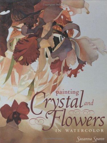 Painting Crystal and Flowers in Watercolor by Spann, Susanna