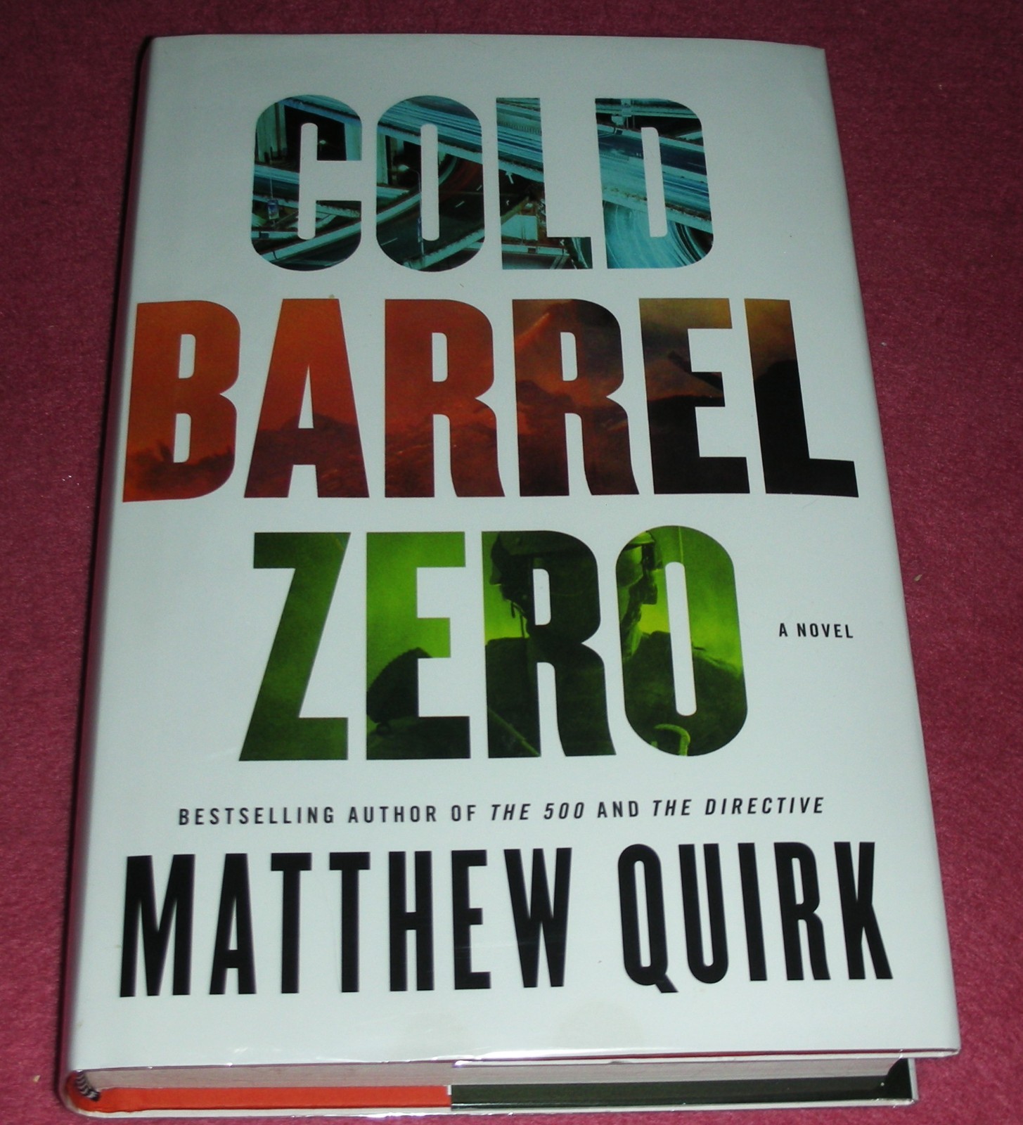 COLD BARREL ZERO by Matthew Quirk 2016 HC/DJ ~ 1st Ed 1st Print + Cover ~ MINT