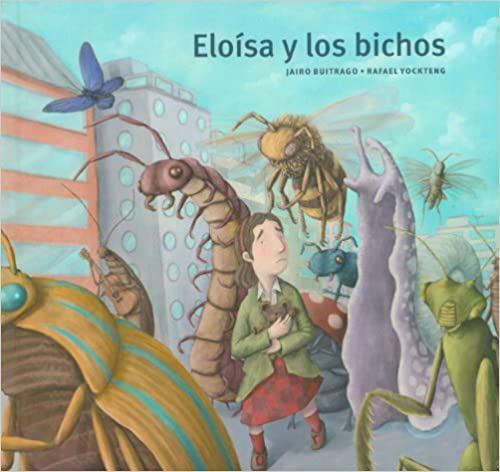 ELOISA Y LOS BICHOS (SPANISH EDITION) By Jairo Buitrago & Babel – Hardcover NEW