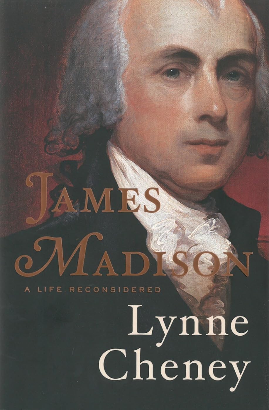 James Madison: A Life Reconsidered – Cheney, Lynne – Good – See condition no…