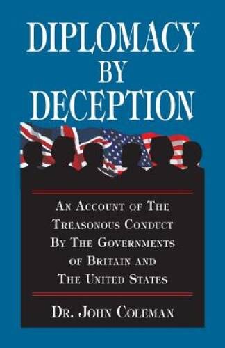 Diplomacy by Deception – Paperback By John Coleman – GOOD