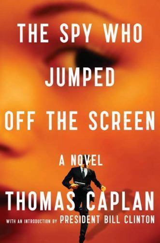 The Spy Who Jumped off the Screen by Thomas Caplan Hardcover)