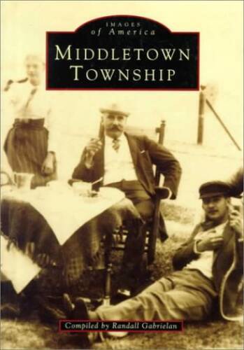 Middletown Township (Images of America) – Paperback By Gabrielan, Randall – GOOD