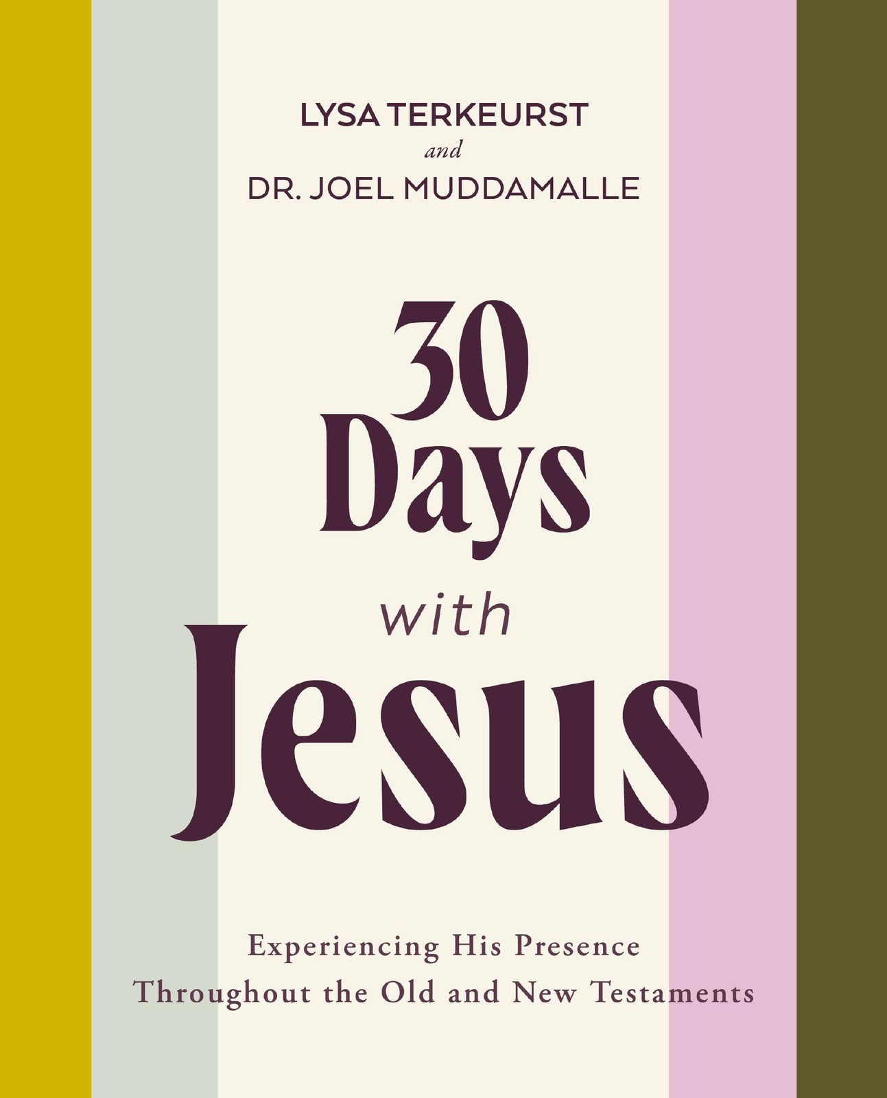 30 Days with Jesus Bible Study Guide: Experiencing His Presence throughout t…