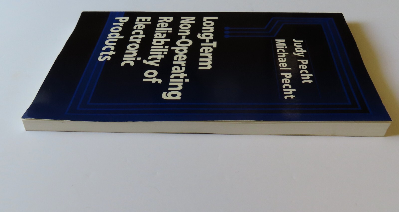 Long-Term Non-Operating Reliability Electronic Products; 1st Ed, Judy Pecht 1995