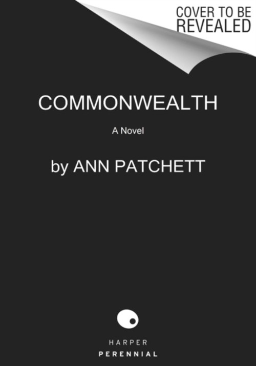 Commonwealth : A Novel Paperback Ann Patchett