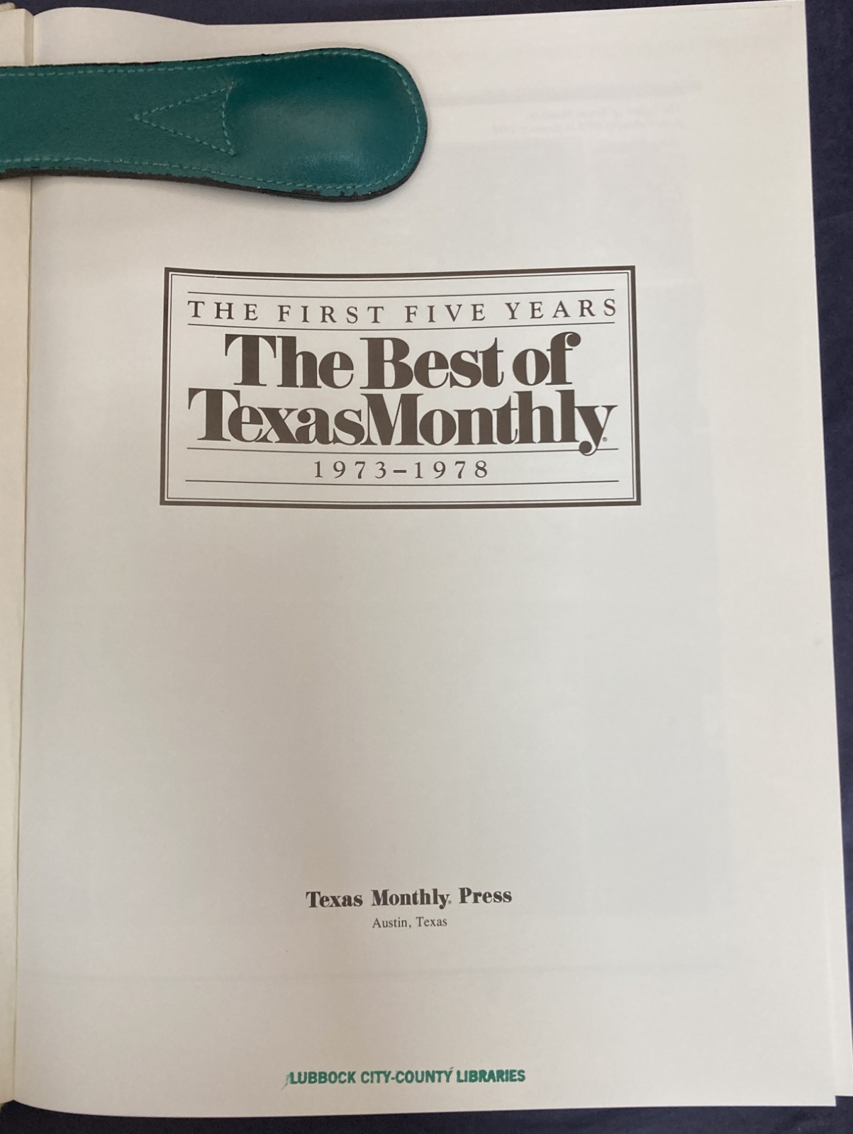 First Five Years: Best of Texas Monthly 1973-1978 No.753/1000 HB VG 251119