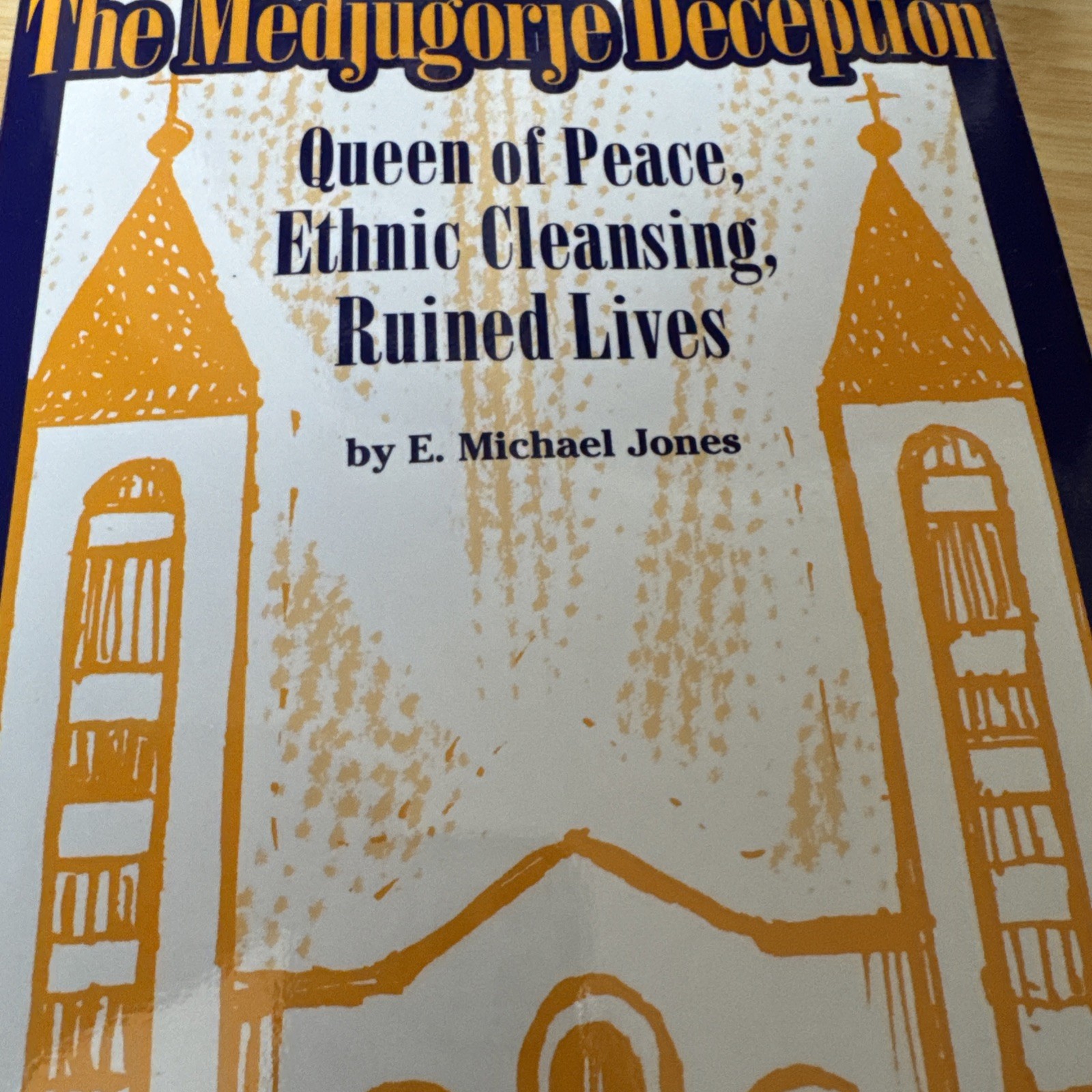 MEDJUGORJE DECEPTION E. MICHAEL JONES QUEEN PEACE ETHNIC CLEANSING RUINED LIVES