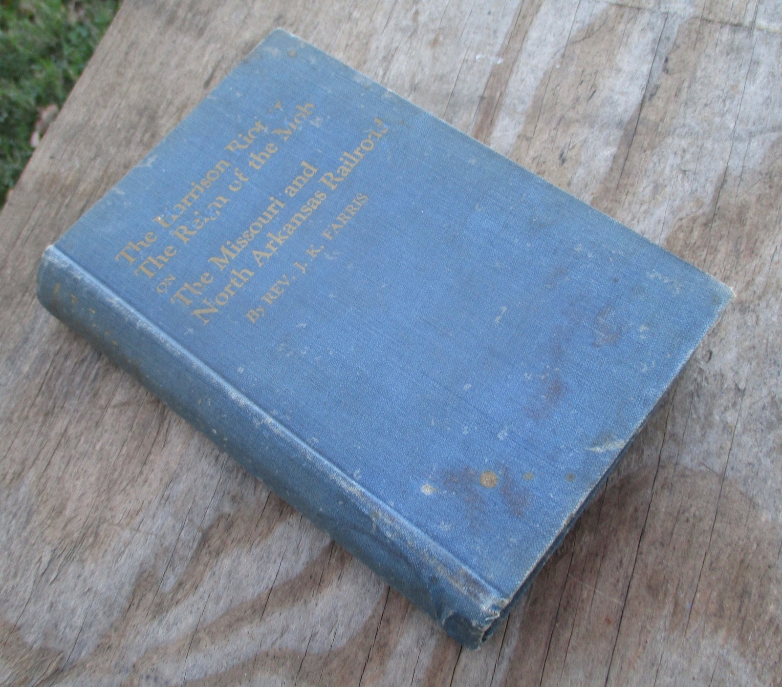 1924 THE HARRISON RIOT OR THE REIGN OF THE MOB ON MISSOURI AND ARKANSAS RAILROAD