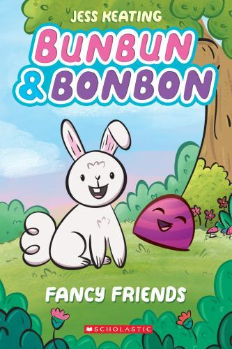 Fancy Friends: A Graphix Chapters Book; Bunbu- 9781338646825, paperback, Keating