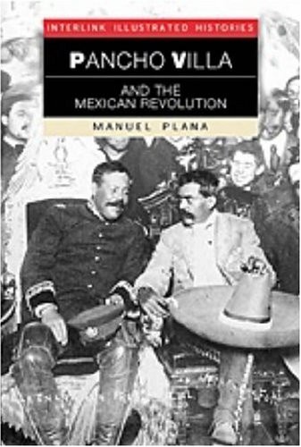 Pancho Villa and the Mexican Revolution (Illustrated History Ser